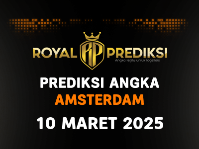Prediksi AMSTERDAM 10 Maret 2025 Hari Senin