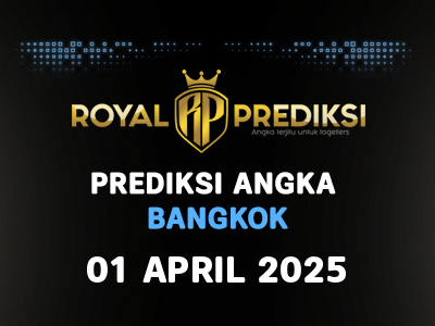 Prediksi BANGKOK 1 April 2025 Hari Selasa
