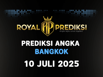 Prediksi BANGKOK 10 Juli 2025 Hari Kamis
