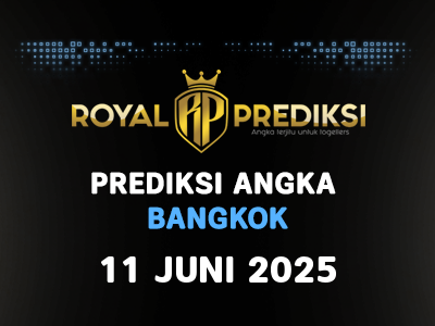 Prediksi BANGKOK 11 Juni 2025 Hari Rabu