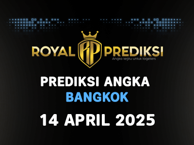 Prediksi BANGKOK 14 April 2025 Hari Senin
