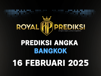 Prediksi BANGKOK 16 Februari 2025 Hari Minggu