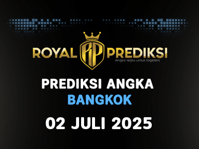 Prediksi BANGKOK 2 Juli 2025 Hari Rabu
