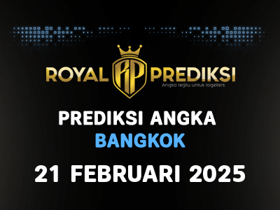 Prediksi BANGKOK 21 Februari 2025 Hari Jumat