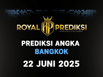 Prediksi BANGKOK 22 Juni 2025 Hari Minggu