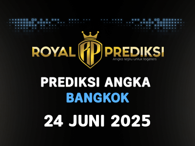 Prediksi BANGKOK 24 Juni 2025 Hari Selasa