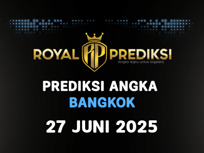 Prediksi BANGKOK 27 Juni 2025 Hari Jumat