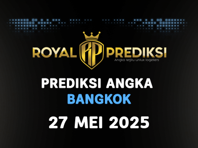 Prediksi BANGKOK 27 Mei 2025 Hari Selasa