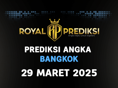 Prediksi BANGKOK 29 Maret 2025 Hari Sabtu