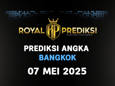 Prediksi BANGKOK 7 Mei 2025 Hari Rabu
