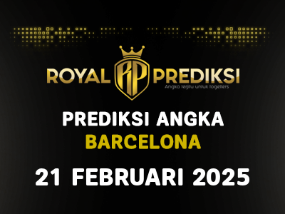 Prediksi BARCELONA 21 Februari 2025 Hari Jumat