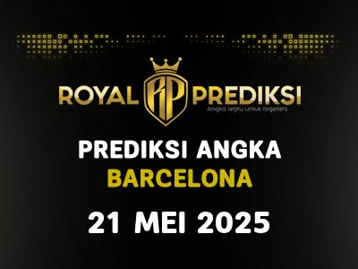 Prediksi BARCELONA 21 Mei 2025 Hari Rabu