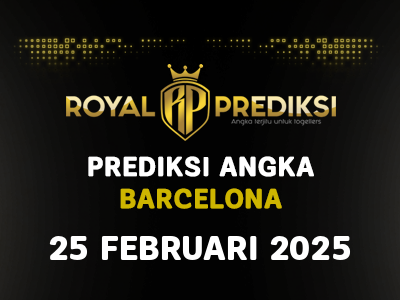 Prediksi BARCELONA 25 Februari 2025 Hari Selasa