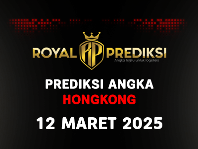 Prediksi HONGKONG 12 Maret 2025 Hari Rabu