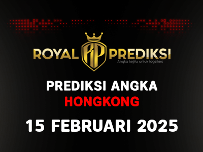 Prediksi HONGKONG 15 Februari 2025 Hari Sabtu