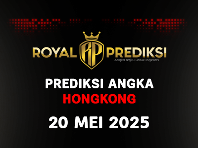 Prediksi HONGKONG 20 Mei 2025 Hari Selasa