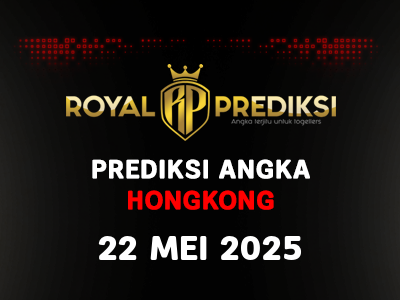 Prediksi HONGKONG 22 Mei 2025 Hari Kamis