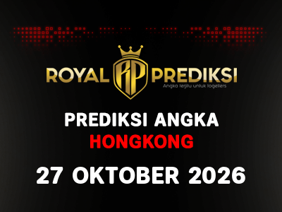 Prediksi HONGKONG 27 Oktober 2026 Hari Selasa