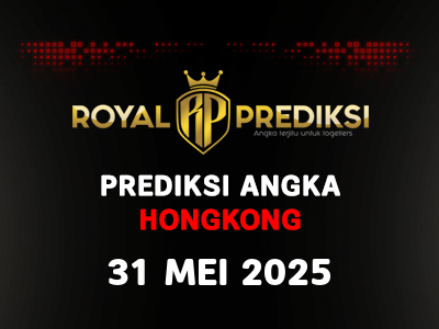 Prediksi HONGKONG 31 Mei 2025 Hari Sabtu