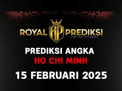 Prediksi HO CHI MINH 15 Februari 2025 Hari Sabtu