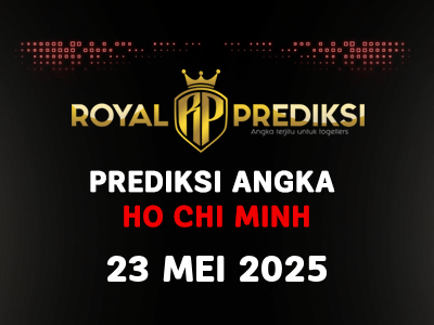 Prediksi HO CHI MINH 23 Mei 2025 Hari Jumat