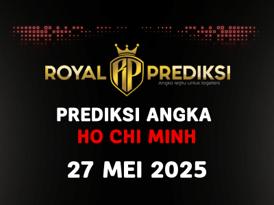 Prediksi HO CHI MINH 27 Mei 2025 Hari Selasa