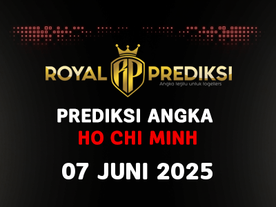 Prediksi HO CHI MINH 7 Juni 2025 Hari Sabtu