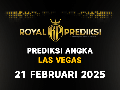 Prediksi LAS VEGAS 21 Februari 2025 Hari Jumat