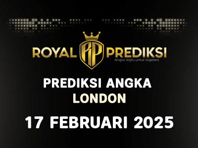 Prediksi LONDON 17 Februari 2025 Hari Senin