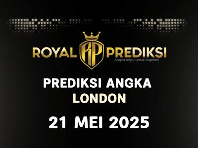 Prediksi LONDON 21 Mei 2025 Hari Rabu