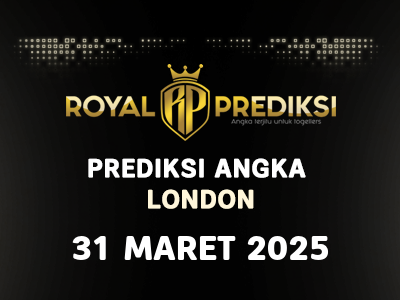 Prediksi LONDON 31 Maret 2025 Hari Senin