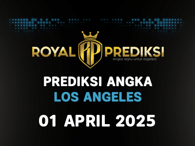 Prediksi LOS ANGELES 1 April 2025 Hari Selasa