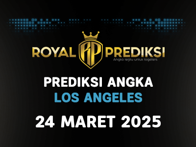 Prediksi LOS ANGELES 24 Maret 2025 Hari Senin