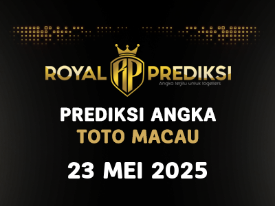 Prediksi MACAU 23 Mei 2025 Hari Jumat