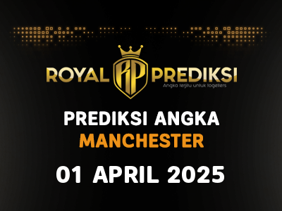 Prediksi MANCHESTER 1 April 2025 Hari Selasa
