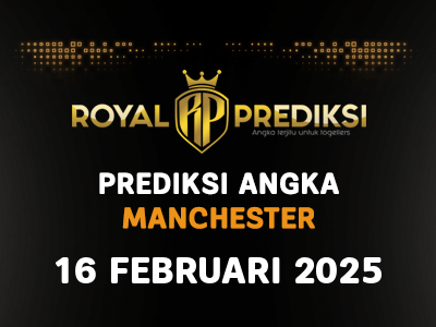 Prediksi MANCHESTER 16 Februari 2025 Hari Minggu