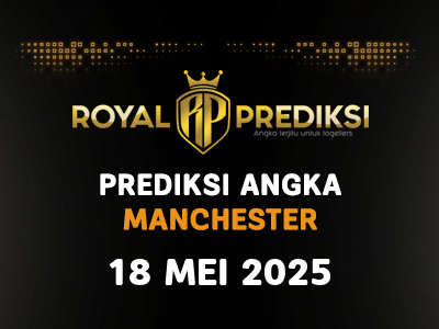 Prediksi MANCHESTER 18 Mei 2025 Hari Minggu