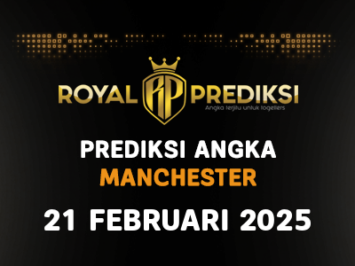 Prediksi MANCHESTER 21 Februari 2025 Hari Jumat
