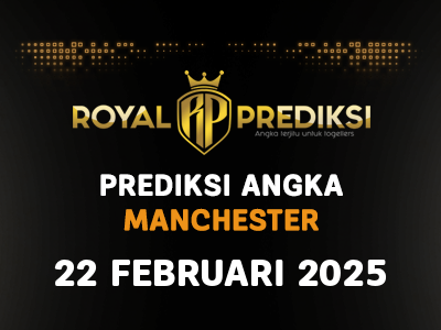Prediksi MANCHESTER 22 Februari 2025 Hari Sabtu