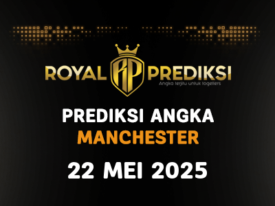 Prediksi MANCHESTER 22 Mei 2025 Hari Kamis