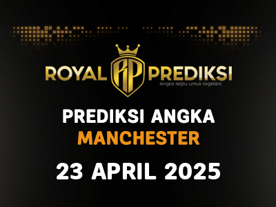Prediksi MANCHESTER 23 April 2025 Hari Rabu