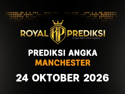 Prediksi MANCHESTER 24 Oktober 2026 Hari Sabtu