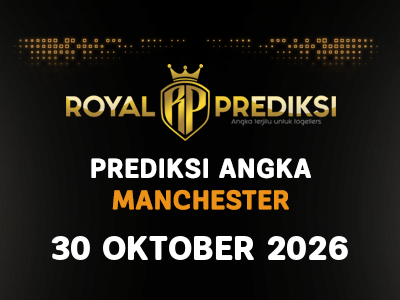 Prediksi MANCHESTER 30 Oktober 2026 Hari Jumat