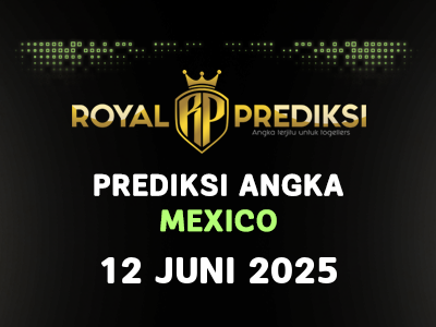 Prediksi MEXICO 12 Juni 2025 Hari Kamis