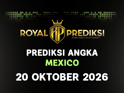 Prediksi MEXICO 20 Oktober 2026 Hari Selasa