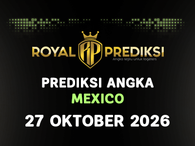 Prediksi MEXICO 27 Oktober 2026 Hari Selasa