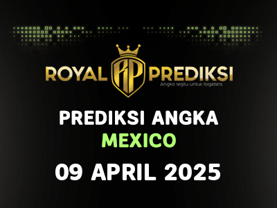 Prediksi MEXICO 9 April 2025 Hari Rabu
