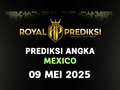 Prediksi MEXICO 9 Mei 2025 Hari Jumat