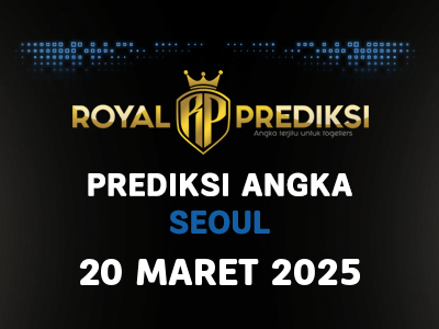Prediksi SEOUL 20 Maret 2025 Hari Kamis