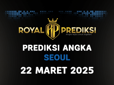 Prediksi SEOUL 22 Maret 2025 Hari Sabtu